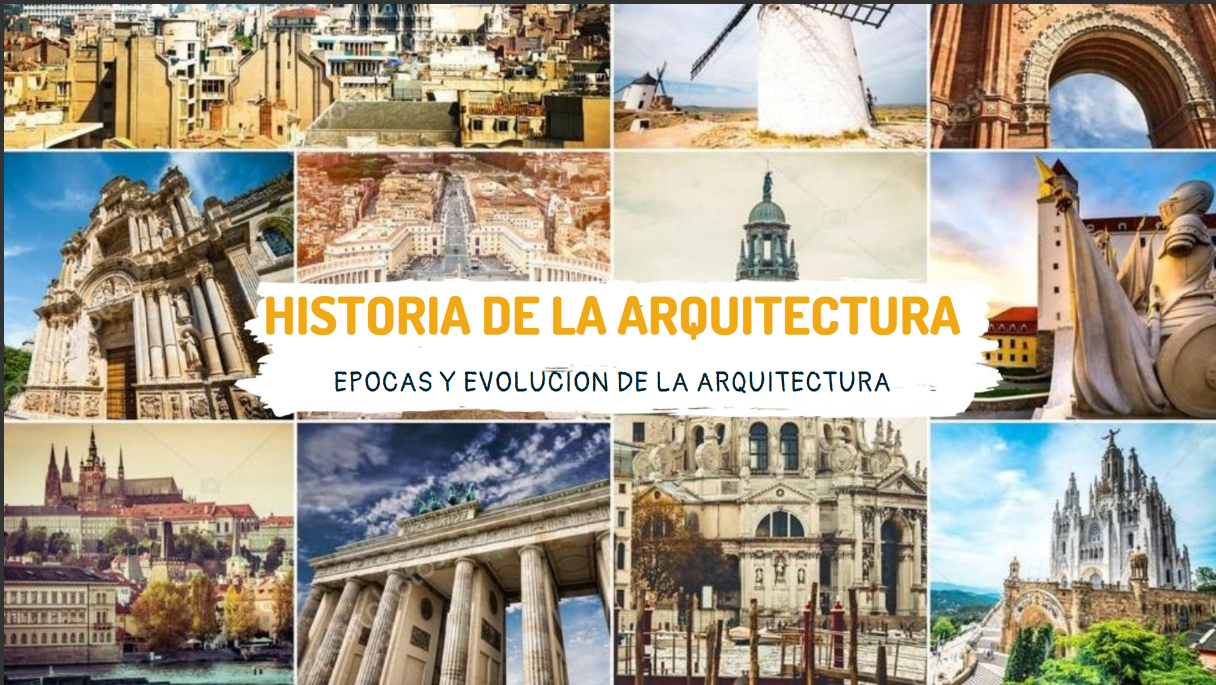 Collage de imágenes representativas de los diferentes momentos en la Historia de la Arquitectura